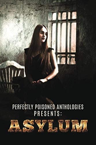 Asylum An Anthology