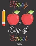 Happy 100th Day of School Lesson Planner Gift for Teachers Teacher Planner, Lesson Planner 2020, Lesson Planner for Teachers, Teacher Planner and Record Book, 150 Pages (8*10) Inch 100th Day of School Teacher Planner