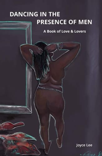 Dancing in the Presence of Men A Book of Love & Lovers
