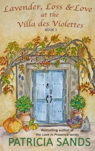 Lavender, Loss & Love at the Villa des Violettes