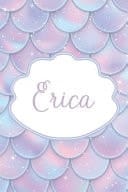 Erica Personalized Name Journal Mermaid Writing Notebook for Girls and Women
