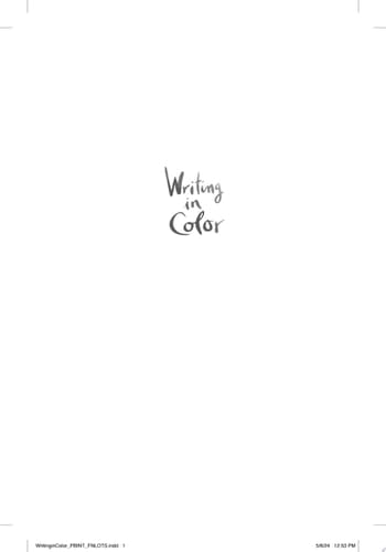 Writing in Color Fourteen Writers on the Lessons We've Learned