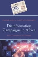 Disinformation in Africa Actors, Consequences, and Responses