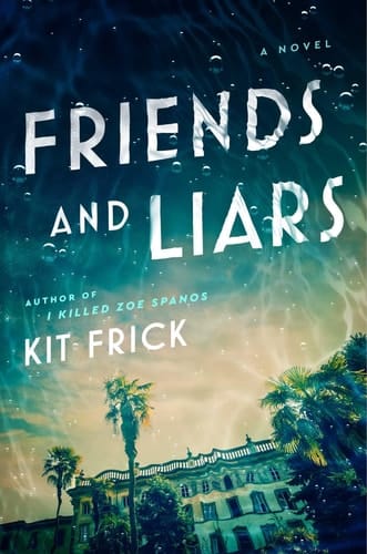 Friends and Liars A Novel