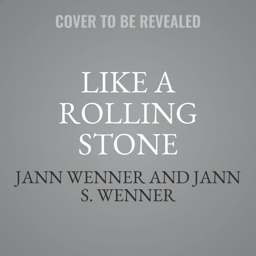 Like A Rolling Stone: A Memoir