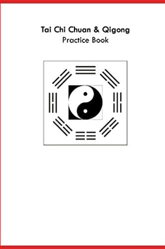 Tai Chi Chuan and Qigong Practice Book