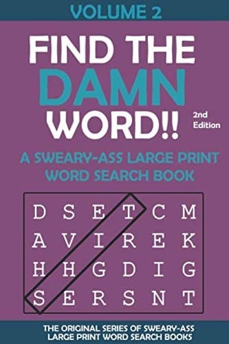 Find the Damn Word!! A Sweary-Ass Large Print Word Search Book