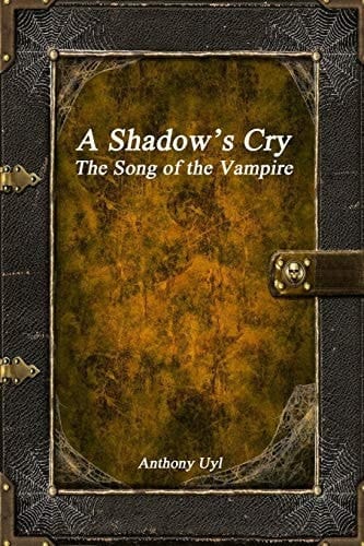 A Shadow's Cry The Song of the Vampire