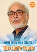Anime and Manga Creators The Early Years