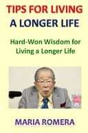 Tips for Living a Longer Life Hard-Won Wisdom for Living a Longer Life