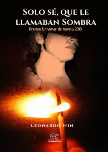 Solo Sé, Que le Llamaban Sombra