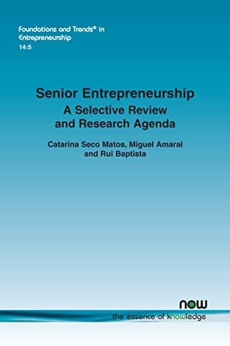 Senior Entrepreneurship A Selective Review and Research Agenda