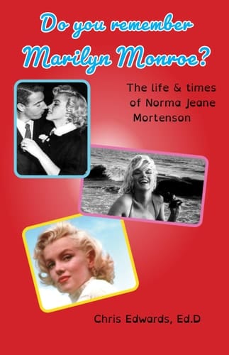 Do You Remember Marilyn Monroe? The Life and Times of Norma Jeane Mortenson