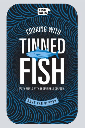 Cooking with Tinned Fish Tasty Meals with Sustainable Seafood