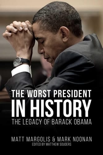 The Worst President in History The Legacy of Barack Obama
