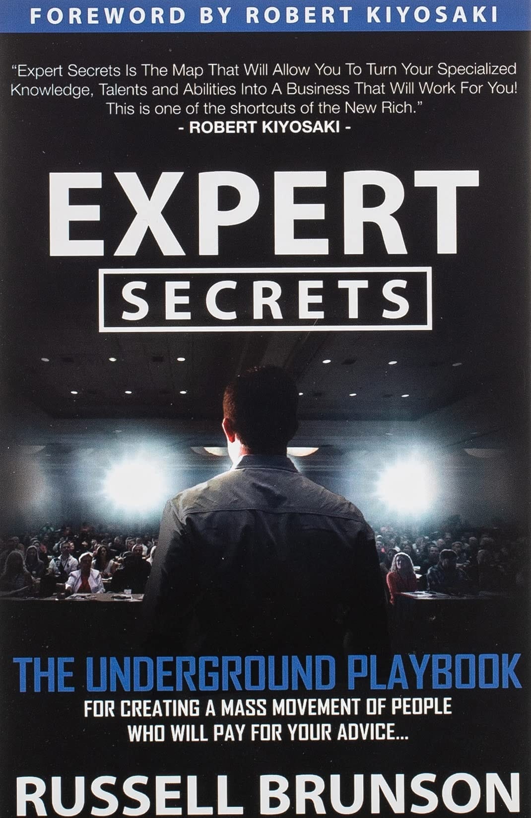 Expert Secrets The Underground Playbook for Creating a Mass Movement of People Who Will Pay for Your Advice (1st Edition)