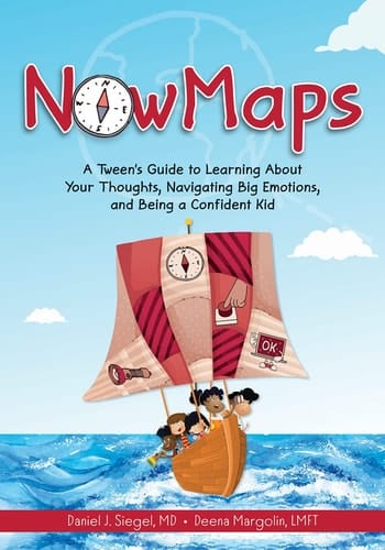 Nowmaps A Tween's Guide to Learning about Your Thoughts, Navigating Big Emotions, and Being a Confident Kid