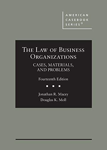 The Law of Business Organizations Cases, Materials, and Problems