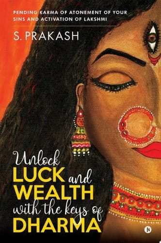 Unlock Luck and Wealth with the Keys of Dharma Pending Karma of Atonement of Your Sins and Activation of Lakshmi