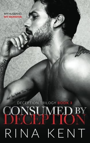 Consumed by Deception A Dark Marriage Mafia Romance
