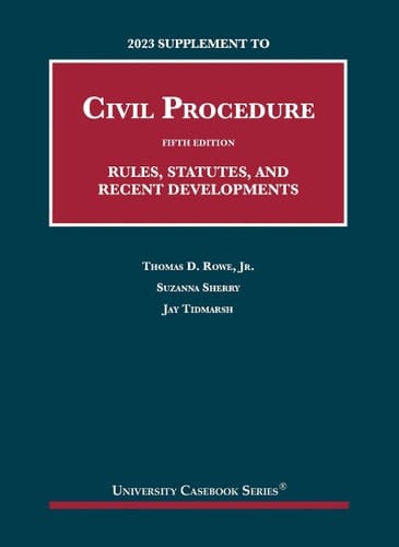 2023 Supplement to Civil Procedure, 5th, Rules, Statutes, and Recent Developments