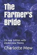 The Farmer's Bride [a New Edition with Eleven New Poems