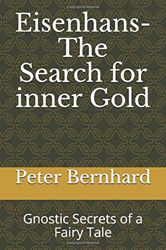 Eisenhans-The Search for Inner Gold Gnostic Secrets of a Fairy Tale
