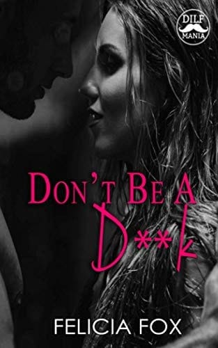 Don't Be A D**k