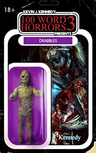 100 Word Horrors Book 3: An Anthology of Horror Drabbles (100 Word Horror Collection)