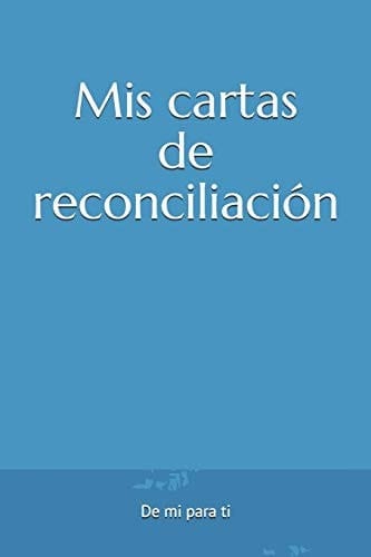 Mis cartas de reconciliación