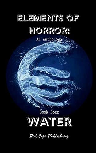 Elements of Horror: Water Book Four