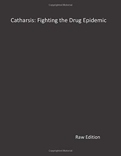 Catharsis: Fighting the Drug Epidemic