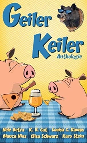 Geiler Keiler Anthologie