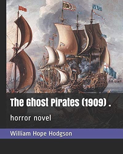 The Ghost Pirates (1909) . Horror Novel