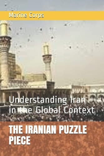 The Iranian Puzzle Piece Understanding Iran in the Global Context