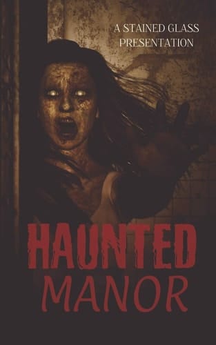 Haunted Manor A Twisted Tales Anthology