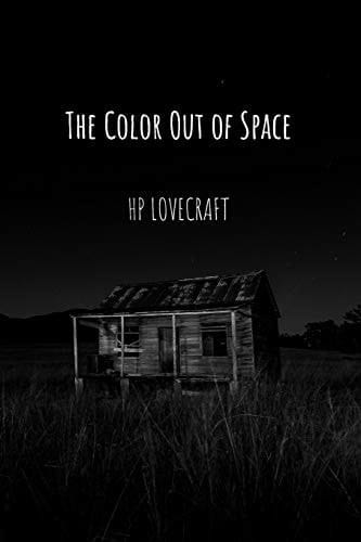 The Color Out of Space HP Lovecraft's Tale of Cosmic Horror on the Farm (6 X 9)