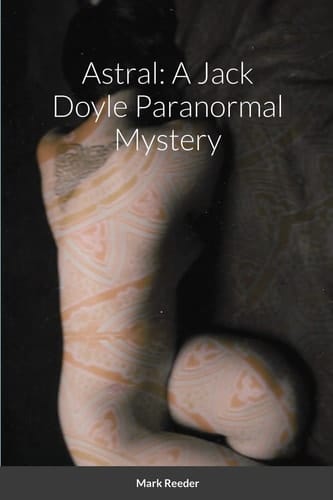 Astral A Jack Doyle Paranormal Mystery