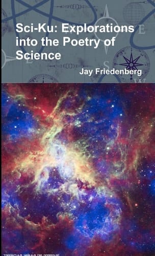 Sci-Ku Explorations Into the Poetry of Science