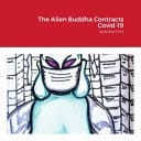 The Alien Buddha Contracts Covid-19 Selected Print