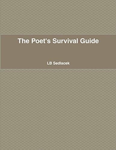 The Poet's Survival Guide How to Write and Make $ with Your Poetry