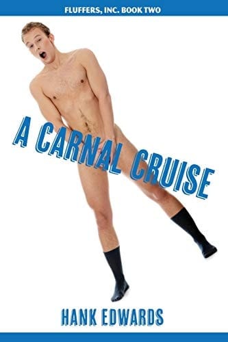 A Carnal Cruise Fluffers, Inc. Book Two