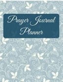 Prayer Journal Planner Blue Vintage Floral Design with Calendar 2018-2019 ,Daily Guide for Prayer, Praise and Thanks Workbook : Size 8. 5x11 Inches Extra Large Made in USA