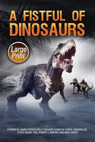A Fistful of Dinosaurs Large Print Edition