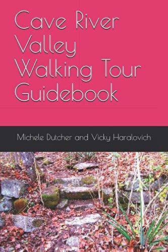 Cave River Valley Walking Tour Guidebook