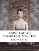 Looseleaf for Sociology Matters