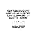 Quality Control Review of the Department's Implementation of Earned Value Management and Security Cost Reporting Department of Transportation.