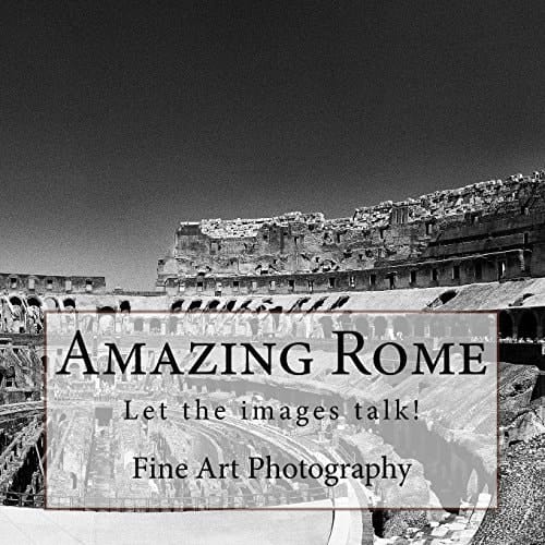 Amazing Rome in Black&white. Let the Images Talk!