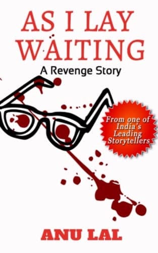 As I Lay Waiting A Revenge Story