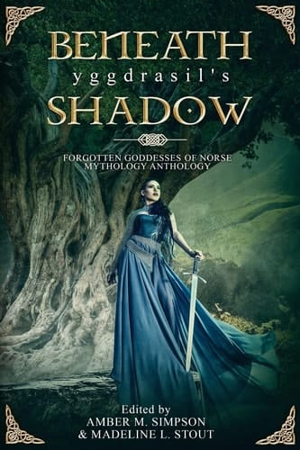 Beneath Yggdrasil's Shadow Forgotten Goddesses of Norse Mythology